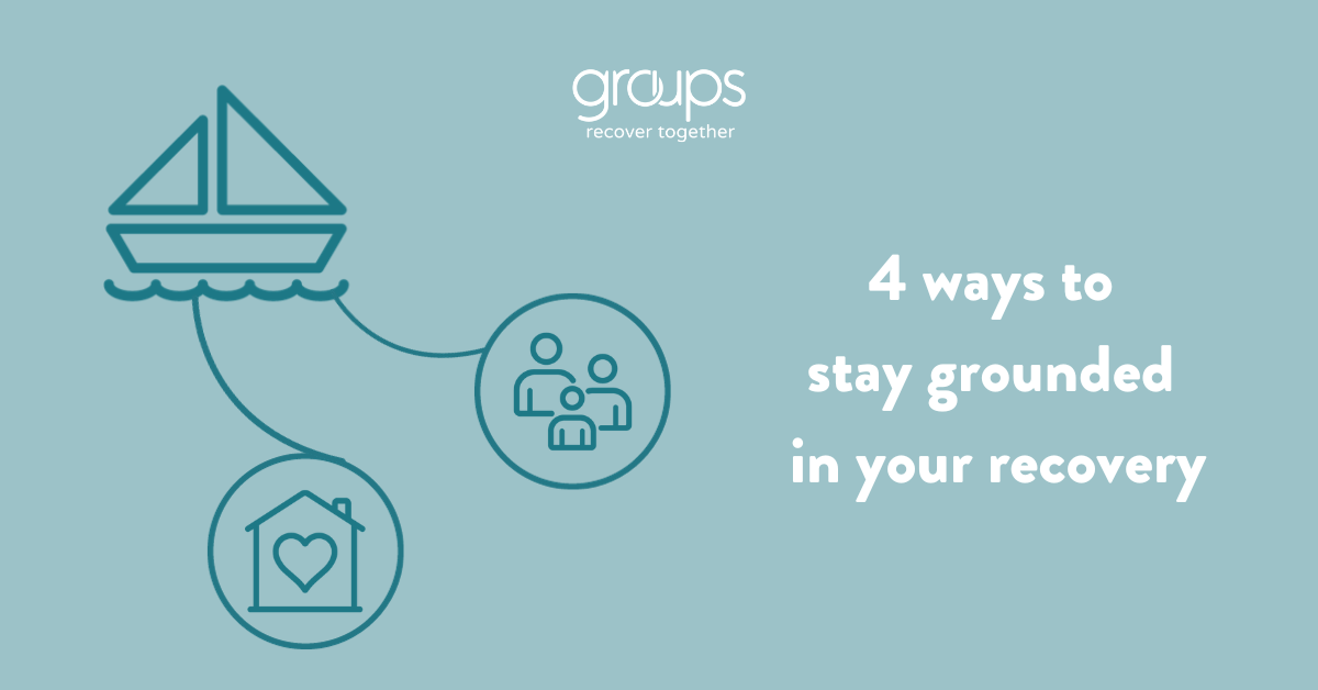 4 ways to stay grounded in your recovery